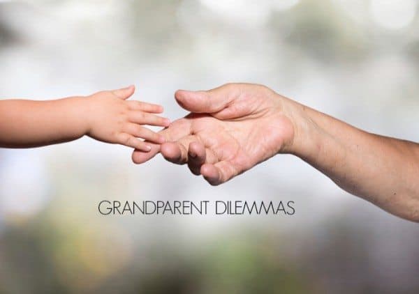 Grandparent Dilemmas